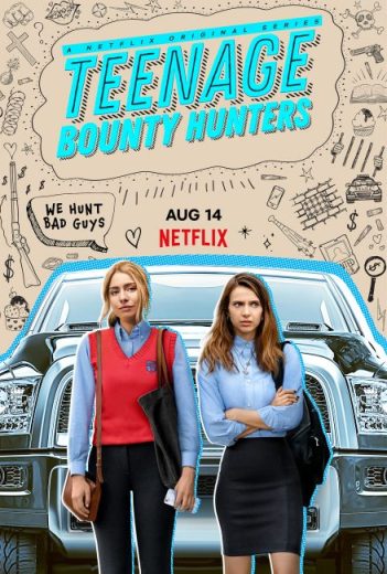 مسلسل Teenage Bounty Hunters مترجم الموسم الاول