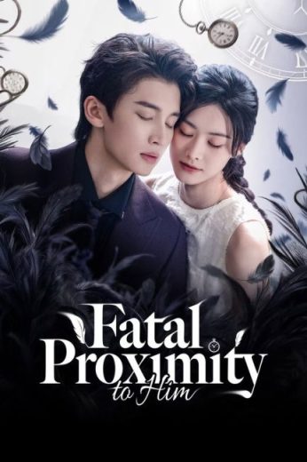 مسلسل الاقتراب القاتل منه Fatal Proximity to Him الحلقة 14 مترجمة